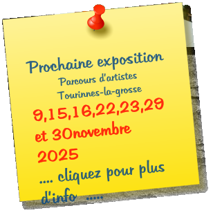 Prochaine exposition Parcours dartistes  Tourinnes-la-grosse 9,15,16,22,23,29 et 30novembre 2025      .... cliquez pour plus dinfo  .....